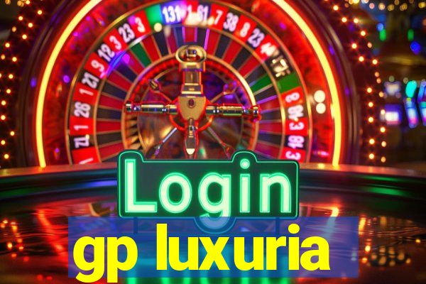 gp luxuria